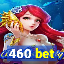 460 bet